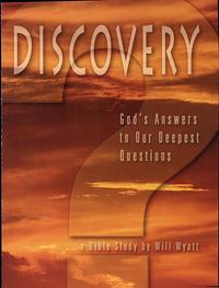 Discovery: God's Answers to Our Deepest Questions by Will Wyatt