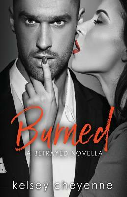 Burned by Kelsey Cheyenne