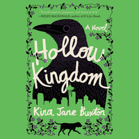 Hollow Kingdom by Kira Jane Buxton