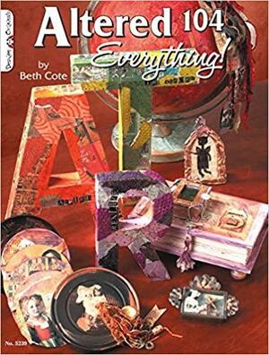 Altered 104 - Everything! by Beth Cote, Suzanne McNeill