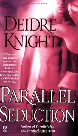 Parallel Seduction by Deidre Knight