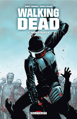 Monstrueux by Charlie Adlard, Robert Kirkman, Edmond Tourriol