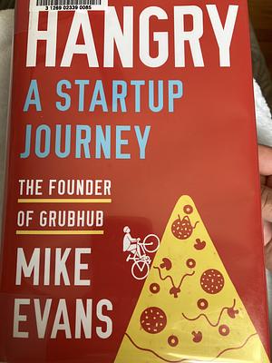 Hangry: A Startup Journey by Mike Evans