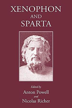 Xenophon and Sparta by Nicolas Richer, Anton Powell