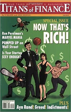 Titans of Finance: True Tales of Money & Business by Josh Neufeld, Rob Walker