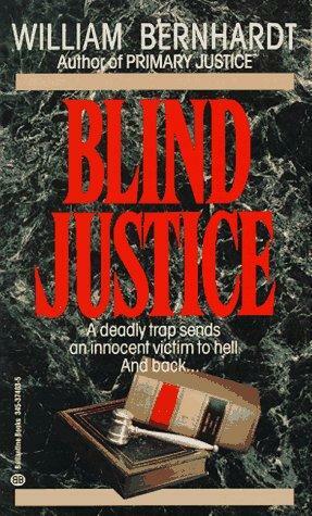 Blind Justice by William Bernhardt