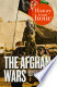 The Afghan Wars: History in an Hour by Rupert Colley