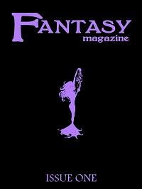 Fantasy Magazine 2005 Vol. 1 Issue 1 by Tim Pratt, Jeff VanderMeer, Catherynne M. Valente, Sean Wallace, Matthew Cheney, Ann Kennedy, Holly Phillips, Sarah Brandywine Johnson, Vera Nazarian, Eugie Foster, Simon Logan, Paula Guran, Nick Mamatas, Stefan Dziemianowicz, Douglas E. Winter, Megan Messinger, Sonya Taafe, Rich Horton, Victoria Strauss, Richard Parks, Erzebet YellowBoy, Peter Cannon, John Grant, Margaret Ronald, Jeffrey Ford