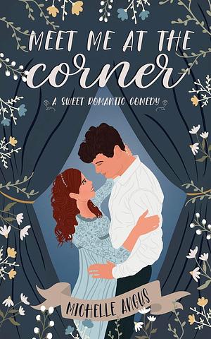 Meet Me at the Corner by Michelle Angus