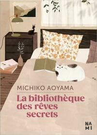 La Bibliothèque des rêves secrets by Michiko Aoyama