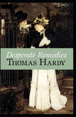 Desperate Remedies Annotated by Thomas Hardy