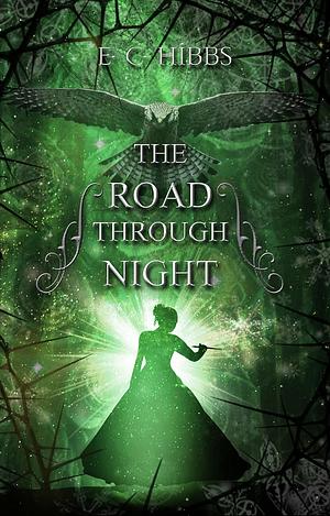 The Road Through The Night  by E. C. Hibbs