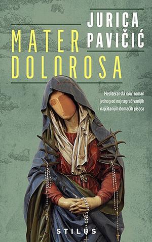 Mater dolorosa by Jurica Pavičić