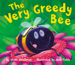 The Very Greedy Bee by Steve Smallman