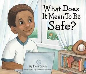 What Does It Mean To Be Safe? by Sandra Salsbury, Rana DiOrio