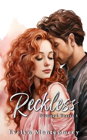 Reckless by Evelyn Montgomery