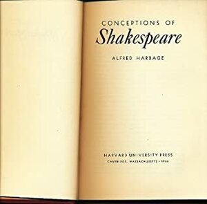 Conceptions of Shakespeare by Alfred Harbage