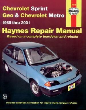 Haynes Chevrolet Sprint & Geo Metro Automotive Repair Manual by John Haynes