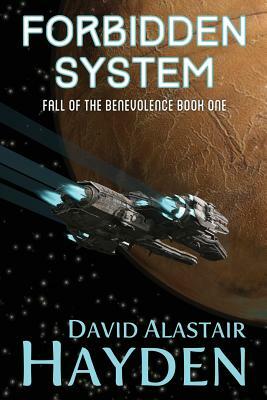 Forbidden System: Benevolency Universe by David Alastair Hayden