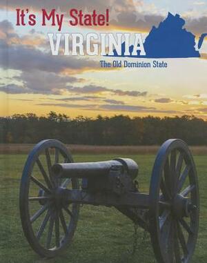 Virginia: The Old Dominion State by David C. King, Laura L. Sullivan