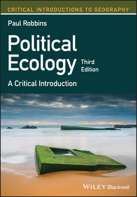 Political Ecology: A Critical Introduction by Paul Robbins