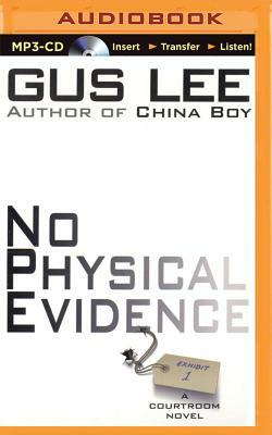 No Physical Evidence by Gus Lee