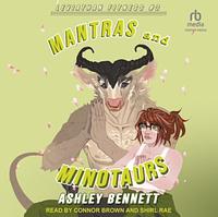 Mantras & Minotaurs by Ashley Bennett