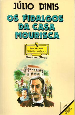 Os Fidalgos da Casa Mourisca by Júlio Dinis