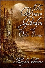 The Winter Garden and Other Stories by Hayden Thorne