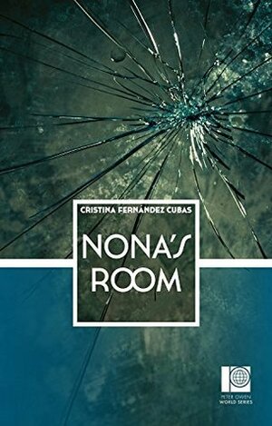 Nona's Room: Peter Owen World Series: Spain by Cristina Fernández Cubas, Simon Deefholts and Kathryn Phillips-Miles