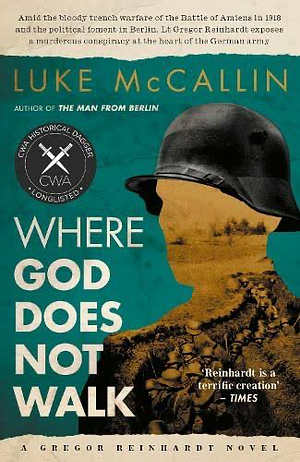 Where God Does Not Walk by Luke McCallin