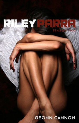 Riley Parra Season Two by Geonn Cannon