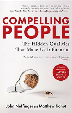 Compelling People by Matthew Kohut, John Neffinger