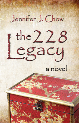 The 228 Legacy by Jennifer J. Chow