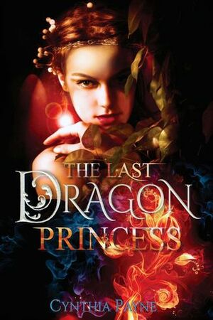 The Last Dragon Princess by Cynthia Payne
