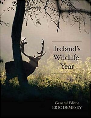 Ireland's Wildlife Year by Declan Doogue, Eric Dempsey