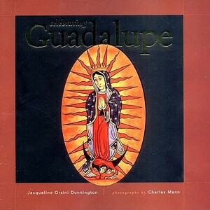 Celebrating Guadalupe by Jacqueline Orsini Dunnington