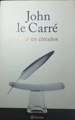 Volar en círculos  by John le Carré