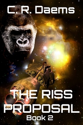 The Riss Proposal: Book II in the Riss series by C.R. Daems