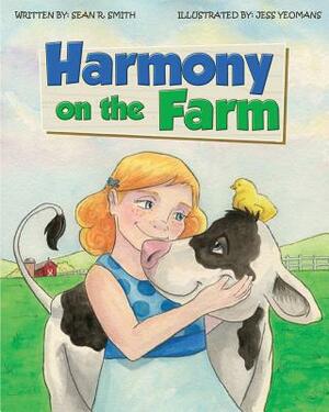 Harmony on the Farm: Harmony Becomes a Vegetarian! by Sean R. Smith