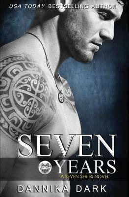 Seven Years by Dannika Dark