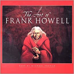 The Art of Frank Howell by Michael R. French