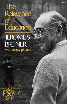 The Relevance of Education by Jerome Bruner