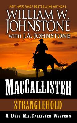 Maccallister: Stranglehold by J. A. Johnstone, William W. Johnstone