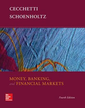 Loose Leaf Money, Banking, and Financial Markets with Connect Access Card by Stephen G. Cecchetti, Kermit L. Schoenholtz