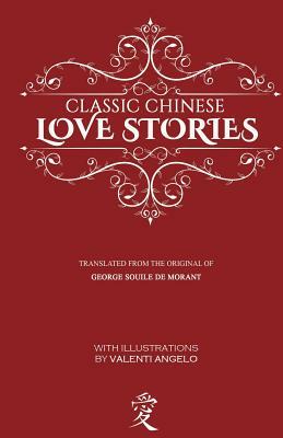 Classic Chinese Love Stories by George Soulie De Morant