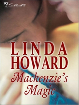 Mackenzie's Magic by Linda Howard