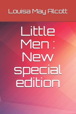 Little Men: New special edition by Louisa May Alcott