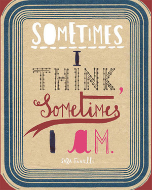 Sometimes I Think, Sometimes I am by Steven Heller, Marina Warner, Sara Fanelli