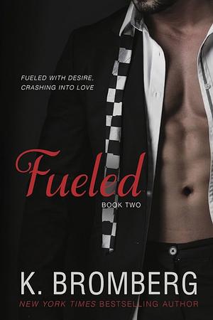 Fueled by K. Bromberg